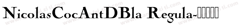 NicolasCocAntDBla Regula字体转换